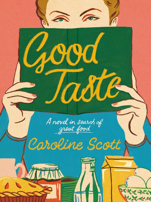 Title details for Good Taste by Caroline Scott - Wait list